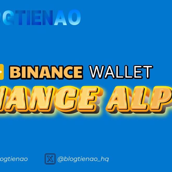 Binance Alpha là gì? Công cụ chọn lọc token tiềm năng có thể niêm yết từ Binance