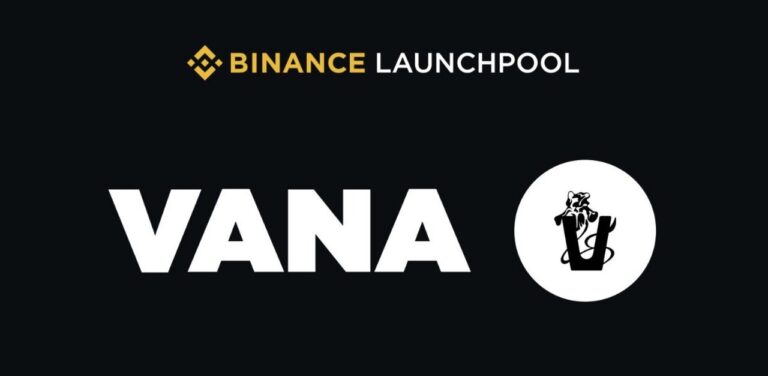 Binance Launchpool thông báo dự án thứ 62 – Vana (VANA)