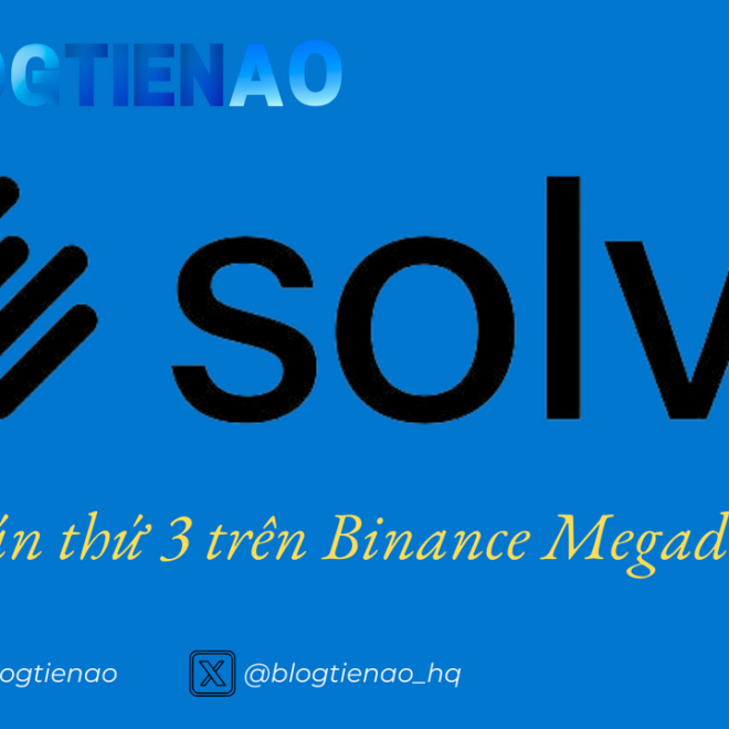 Solv Protocol là gì?  Dự án thứ 3 xuất hiện trên Binance Megadrop